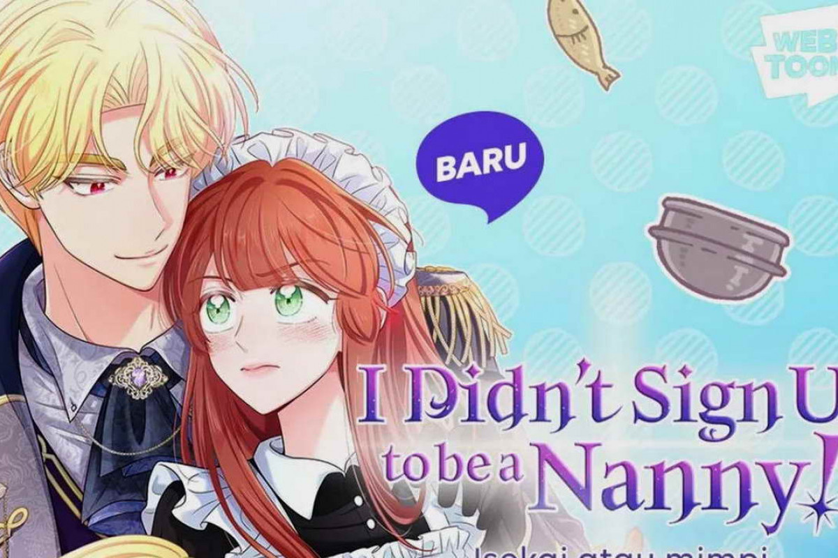 BACA SEKARANG I Didnt Sign Up to be a Nanny! Chapter 33 Bahasa Indonesia, Cek Kelanjutan Cerita Manhwa Terbaru Situs Legal