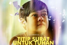 Nonton Titip Surat Untuk Tuhan (2024) Siap Tayang Perdana, Simak Bocoran Sinopsis, Tautan Streaming hingga Daftar Pemain