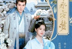 Yongan Dream (2024) Episode 1 2 3 4 Sub Indo Sudah Tayang? Drama China Terbaru Dibintangi Jeremy Tsui dan Ouyang Nana, Tersedia Link Nonton!