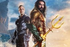 2 Link Nonton Aquaman And The Lost Kingdom Legal, Simak Lengkap Sinopsis Beserta Daftar Pemainnya